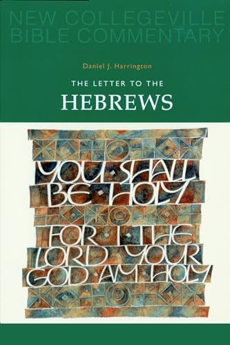 

The Letter to the Hebrews: Volume 11 (Volume 11) (New Collegeville Bible Commentary: New Testament)