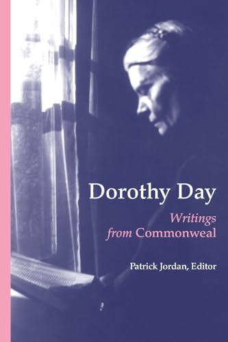 Imagen de archivo de Dorothy Day : Writings from Commonweal a la venta por Better World Books