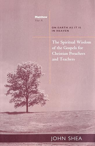 Beispielbild fr The Spiritual Wisdom of the Gospels for Christian Preachers and Teachers : On Earth as It Is in Heaven zum Verkauf von Better World Books