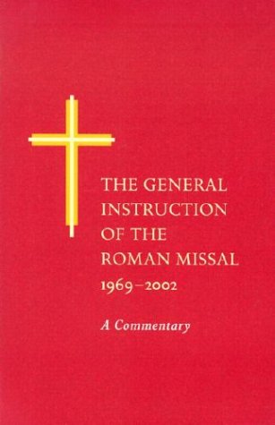 9780814629369: The General Instruction of the Roman Missal: 1969-2002 - A Commentary