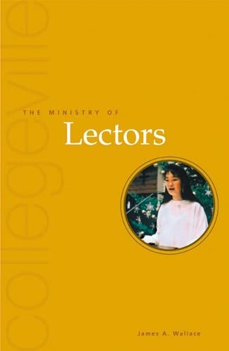 Stock image for The Ministry Of Lectors: Second Edition (Collegeville Ministry Series) for sale by BooksRun