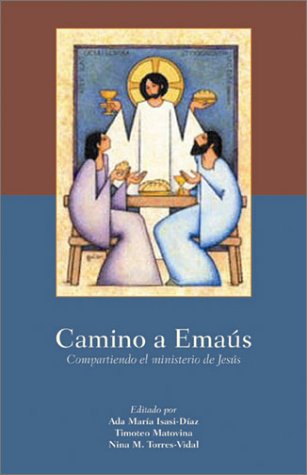 Stock image for Camino a Emaus: Compartiendo el ministerio de Jesus (Spanish Edition) for sale by SecondSale