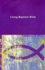 Beispielbild fr Living Baptism Daily: A Guide for the Baptized zum Verkauf von WorldofBooks