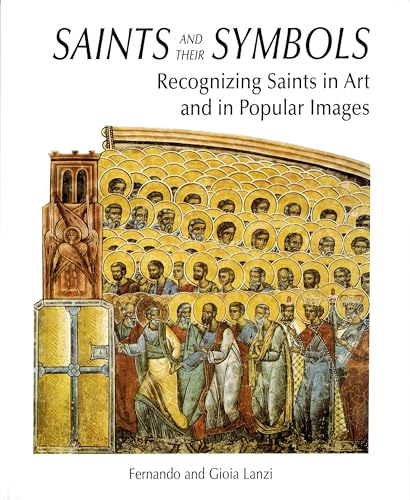 Beispielbild fr Saints and Their Symbols : Recognizing Saints in Art and in Popular Images zum Verkauf von Better World Books