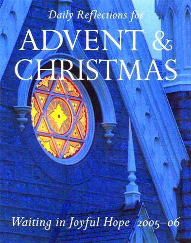 Beispielbild fr Waiting in Joyful Hope: Daily Reflections for Advent & Christmas, 2005-2006 zum Verkauf von Wonder Book