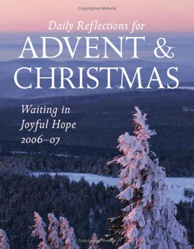 Beispielbild fr Waiting in Joyful Hope: Daily Reflections for Advent & Christmas 2006-2007 zum Verkauf von Wonder Book