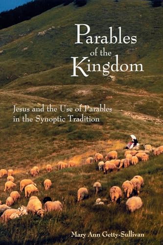 Beispielbild fr Parables of the Kingdom : Jesus and the Use of Parables in the Synoptic Tradition zum Verkauf von Better World Books