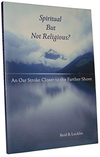 Imagen de archivo de Spiritual but not Religious?: An Oar Stroke Closer to the Farther Shore a la venta por SecondSale