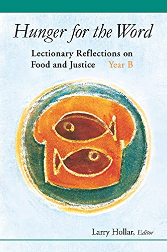 Beispielbild fr Hunger for the Word: Lectionary Reflections on Food and Justice-Year B zum Verkauf von Chiron Media