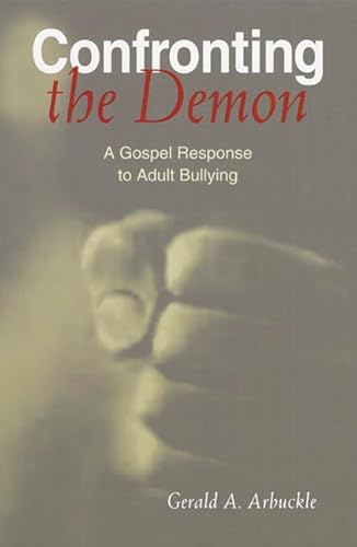 Beispielbild fr Confronting the Demon: A Gospel Response to Adult Bullying zum Verkauf von BooksRun