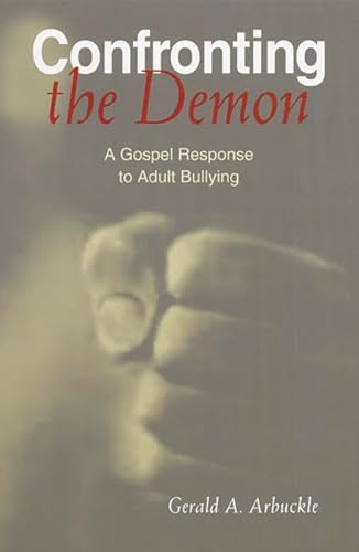 Stock image for Confronting the Demon: A Gospel Response to Adult Bullying for sale by BooksRun