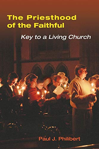 Beispielbild fr Priesthood of the Faithful, Priesthood of the Faithful: Key to a Living Church zum Verkauf von Chiron Media