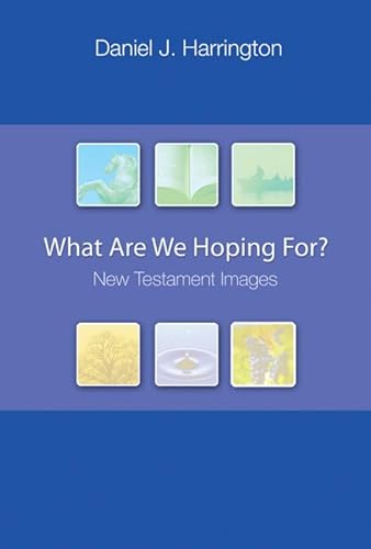 Stock image for What Are We Hoping For? : New Testament Images for sale by Better World Books
