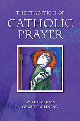 Imagen de archivo de The Tradition of Catholic Prayer a la venta por BooksRun