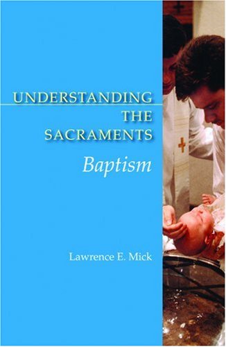 Stock image for Baptism (Understanding the Sacraments) for sale by Tall Stories BA