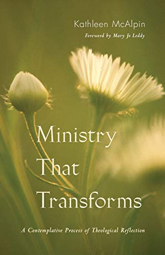 Imagen de archivo de Ministry That Transforms: A Contemplative Process of Theological Reflection a la venta por Revaluation Books