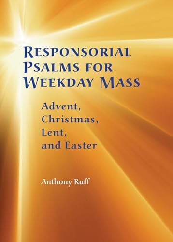 Beispielbild fr Responsorial Psalms for Weekday Mass: Advent, Christmas, Lent and Easter zum Verkauf von Save With Sam