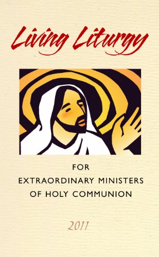 Stock image for Living Liturgy for Extraordinary Ministers of Holy Communion: Year A - 2011 [Paperback] Joyce Zimmerman; Kathleen Harmon and Christopher Conlon for sale by Turtlerun Mercantile