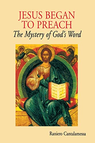 Beispielbild fr Jesus Began to Preach: The Mystery of God's Word zum Verkauf von AwesomeBooks