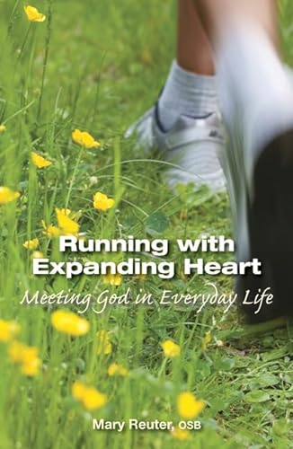 Stock image for Running with Expanding Heart: Meeting God in Everyday Life for sale by Tall Stories BA