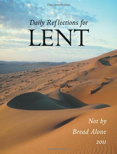 Imagen de archivo de Daily Reflections for Lent: Not by Bread Alone a la venta por BookShop4U