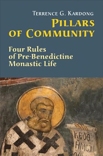 Stock image for Pillars of Community: Four Rules of Pre-Benedictine Monastic Life for sale by HPB-Red