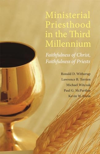 Beispielbild fr Ministerial Priesthood in the Third Millennium: Faithfulness of Christ, Faithfulness of Priests zum Verkauf von The Maryland Book Bank
