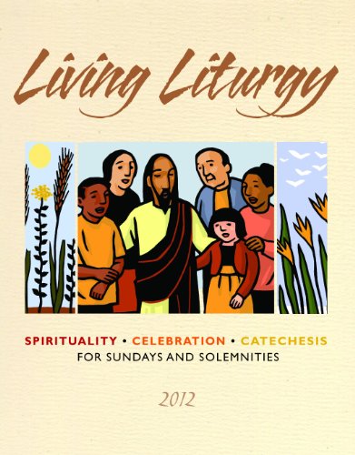 Beispielbild fr Living Liturgy: Spirituality, Celebration, and Catechesis for Sundays and Solemnities, Year B (2012) zum Verkauf von BooksRun