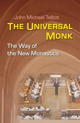 Stock image for The Universal Monk: The Way of the New Monastics for sale by SecondSale