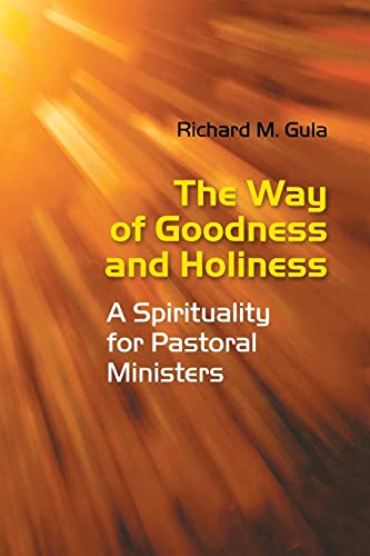 Stock image for The Way of Goodness and Holiness: A Spirituality for Pastoral Ministers for sale by SecondSale