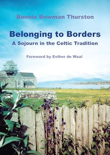 9780814633670: Belonging to Borders: A Sojourn in the Celtic Tradition