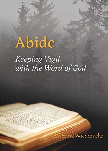 Stock image for Abide: Keeping Vigil with the Word of God for sale by Goodwill