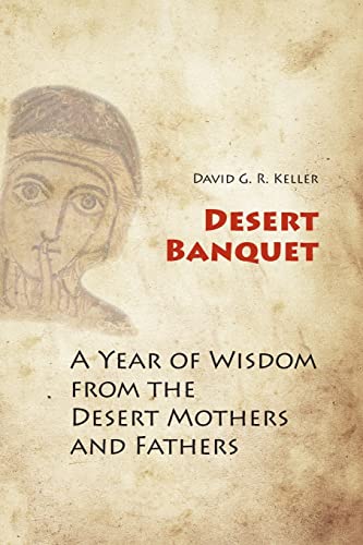 Stock image for Desert Banquet: A Year of Wisdom from the Desert Mothers and Fathers for sale by HPB-Diamond