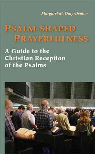 Stock image for Psalm-Shaped Prayerfulness: A Guide to the Christian Reception of the Psalms for sale by SecondSale