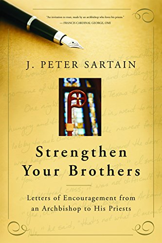 Imagen de archivo de Strengthen Your Brothers: Letters of Encouragement from an Archbishop to His Priests a la venta por Tall Stories BA