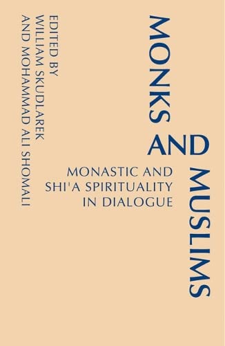 Beispielbild fr Monks and Muslims: Monastic and Shi'a Spirituality in Dialogue (Monastic Interreligi) zum Verkauf von AwesomeBooks