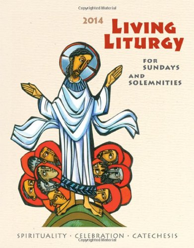 Beispielbild fr Living Liturgy(tm): Spirituality, Celebration, and Catechesis for Sundays and Solemnities Year a (2014) zum Verkauf von Buchpark