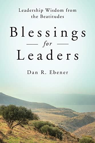 Beispielbild fr Blessings for Leaders: Leadership Wisdom from the Beatitudes zum Verkauf von Wonder Book