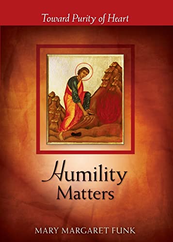 Stock image for Humility Matters: Toward Purity of Heart for sale by ThriftBooks-Dallas