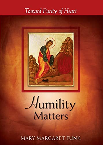 9780814635131: Humility Matters: Toward Purity of Heart (The Matters Series)