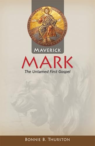 Stock image for Maverick Mark: The Untamed First Gospel for sale by Goodwill Southern California