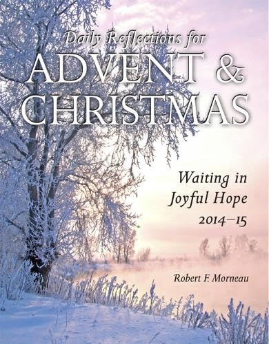 Stock image for Waiting in Joyful Hope: Daily Reflections for Advent and Christmas 2014-15 for sale by Reliant Bookstore