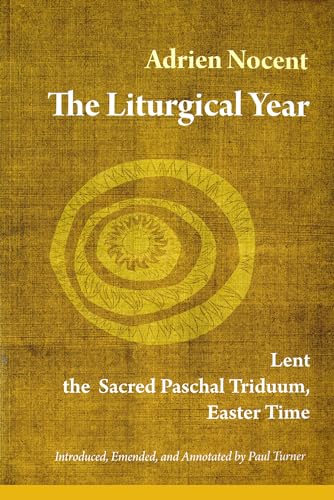 Stock image for The Liturgical Year: Lent, the Sacred Paschal Triduum, Easter Time (vol. 2) (Volume 2) for sale by ZBK Books
