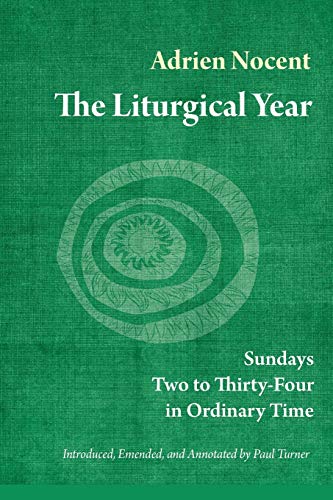 Imagen de archivo de The Liturgical Year: Sundays Two to Thiry-Four in Ordinary Time (vol. 3) (Volume 3). a la venta por Books  Revisited