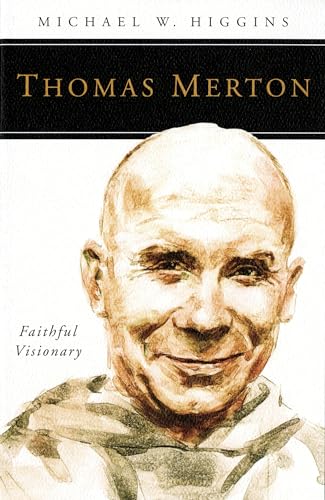 Stock image for Thomas Merton: Faithful Visionary (People of God) for sale by SecondSale