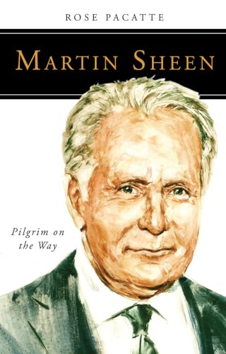 Stock image for Martin Sheen: Pilgrim on the Way for sale by Russell Books