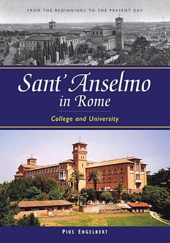 9780814637135: Sant' Anselmo in Rome: College and University; from the Beginnings to the Present Day