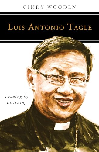 Stock image for Luis Antonio Tagle: Leading by Listening (People of God) for sale by SecondSale
