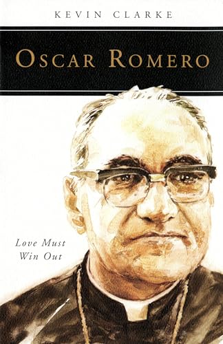 Stock image for Oscar Romero: Love Must Win Out (People of God) for sale by BooksRun