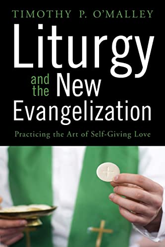 Stock image for Liturgy and the New Evangelization for sale by ThriftBooks-Dallas